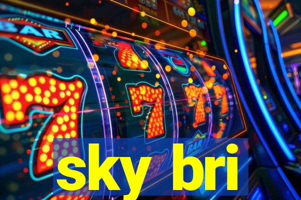 sky bri